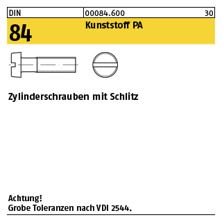 DIN 84 Kunststoff PA Zylinderschrauben mit Schlitz - Abmessung: M 2,5 x 6  VE = 200 Stück