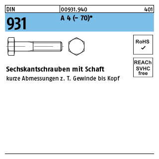 1 Stück, DIN 931 A 4 - 70 Sechskantschrauben mit Schaft - Abmessung: M 6 x 140