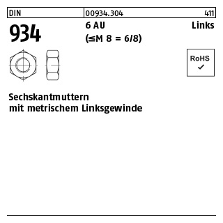 100 Stück, DIN 934 6 AU Links (<=M 8 = 6/8) Sechskantmuttern mit metrischem Linksgewinde - Abmessung: M 6 -LH