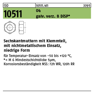 1000 Stück, ISO 10511 04 galv. verz. 8 DiSP Sechskantmuttern mit Klemmteil, mit nichtmetallischem Einsatz, niedrige Form - Abmessung: M 4