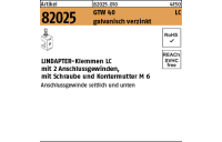 1 Stück, Artikel 82025 GTW 40 LC galvanisch verzinkt LINDAPTER-Klemmen LC mit 2 Anschlussgew. mit Schraube und Kontermutter M6 - Abmessung: M 6