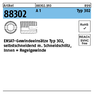 50 Stück, Artikel 88302 A 1 Typ 302 ENSAT-Gewindeeinsätze Typ 302 selbstschn., Schneidschlitz, Regelgew. - Abmessung: M 3 x 6