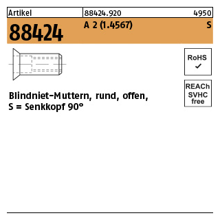 250 Stück, Artikel 88424 A 2 (1.4567) S Blindniet-Muttern, rund, offen, Senkkopf 90° - Abmessung: M 6 /1,5 -4,5